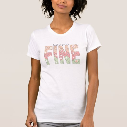 Everything Is Going To Be Fine ソフトパステルTシャツ Tシャツ (正面)