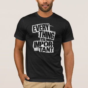 EVERYTHING IS IMPORTANT アンチ・デザイン・タイポグラフィA Tシャツ