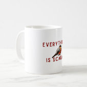 Everything is scary brave little bird コーヒーマグカップ (正面左)