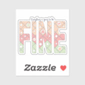 Everything’s Going to Be Fine Cute Vinyl Sticker シール (シート)