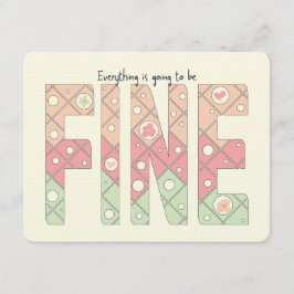 Everything’s Going to Be Fine Motivational Card 招待状