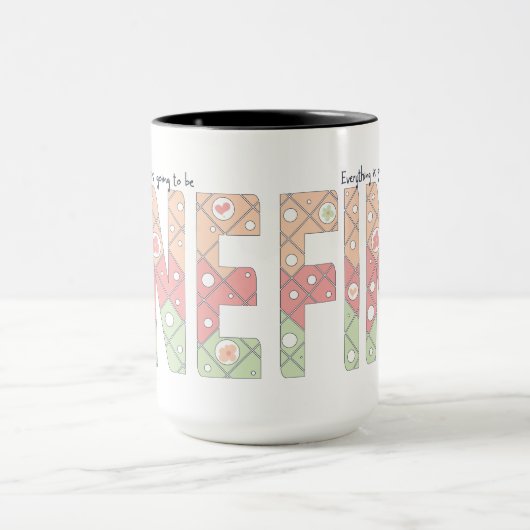 Everything’s Going to Be Fine Motivational Mug マグカップ (中央)