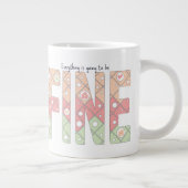 Everything’s Going to Be Fine Specialty Mug ジャンボコーヒーマグカップ (右)