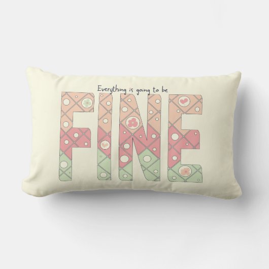 Everything’s Going to Be Fine Throw Pillow ランバークッション (正面)