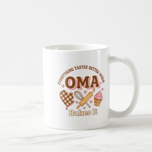 Everything Tastes Better When Oma Bakes It Mother' コーヒーマグカップ (右)
