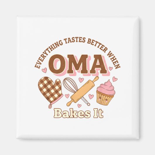 Everything Tastes Better When Oma Bakes It Mother' マグネット (正面)