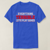 Everything Terrible Let's Play Games Video Game Pl Tシャツ (デザイン正面)