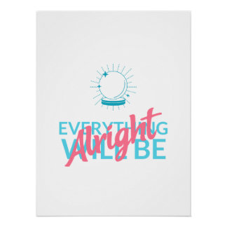 Everything Will Be Alright | Astronaut Quote Art ポスター