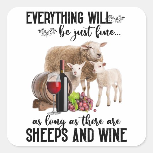Everything Will Be Just Fine Sheeps And Wine Lover スクエアシール (正面)