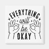 Everything Will Be Okay Motivational Quote マグネット (正面)
