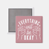 Everything Will Be Okay Motivational Quote Magnet マグネット (正面/裏面)
