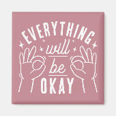 Everything Will Be Okay Motivational Quote Magnet マグネット (正面)