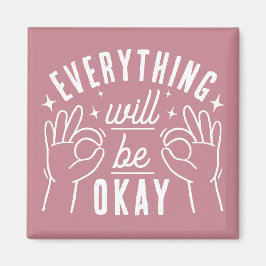 Everything Will Be Okay Motivational Quote Magnet マグネット