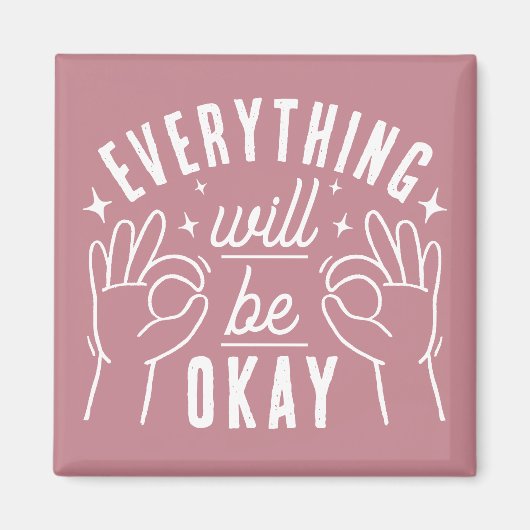 Everything Will Be Okay Motivational Quote Magnet マグネット (正面)