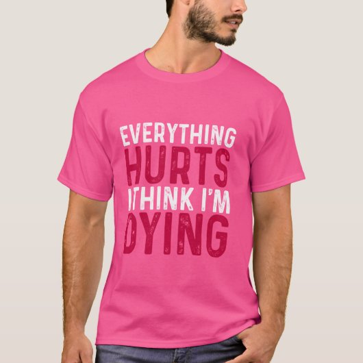 Everythirts & I'm DyingトレーニングエクササイズFitn Tシャツ (正面)