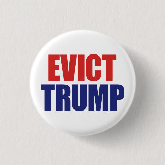 Evictトランプ – トランプ大統領 – アンチトランプ 缶バッジ