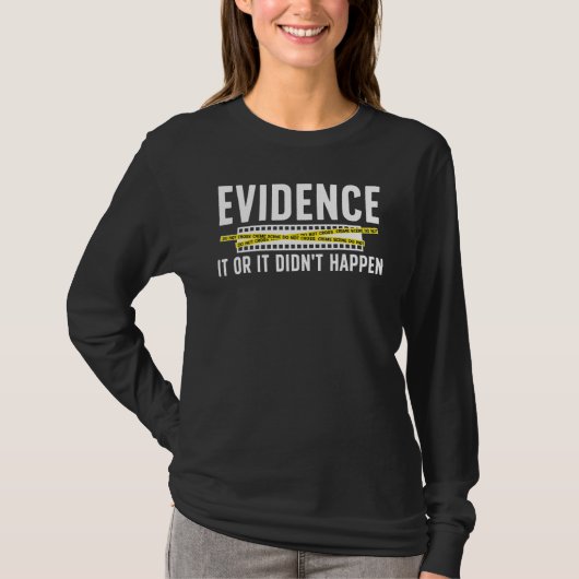 Evidence Forensic Scientist Forensic Science Tシャツ (正面)