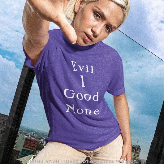 Evil 1 Good None | シンプルなセリフのクリーンなTシャツ Tシャツ