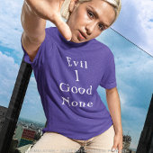 Evil 1 Good None | Clean Serif Quote Tee Tシャツ