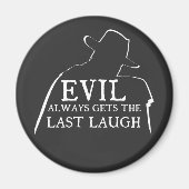 Evil Always Gets The Last Laugh マグネット (正面)