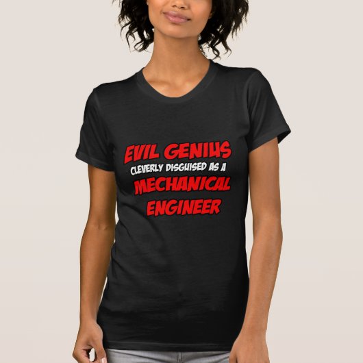 Evil Genius...メカニカルエンジニア Tシャツ (正面)
