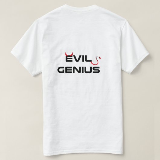 Evil Genius T-Shirt Tシャツ (デザイン裏面)