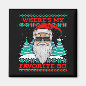Evil Santa Where's My Favorite Ho Funny Ugly Chris マグネット (正面)