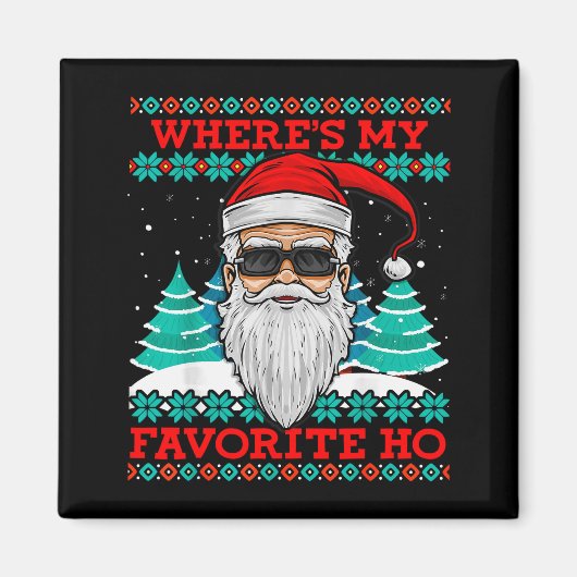 Evil Santa Where's My Favorite Ho Funny Ugly Chris マグネット (正面)