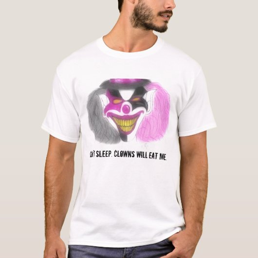 evilclownsは、眠ることができません。 ピエロは私を食べます tシャツ (正面)