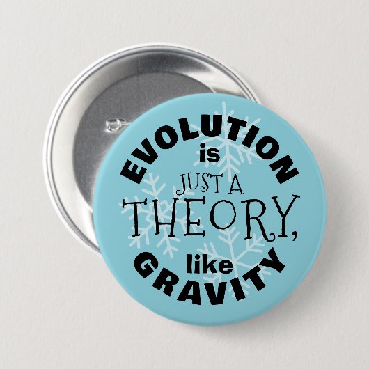 Evolution is just a theory like gravity button 缶バッジ (正面&裏面)