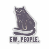 Ew，人々のおもしろいユーモア内向的なMeowy Black Cat シール (正面)