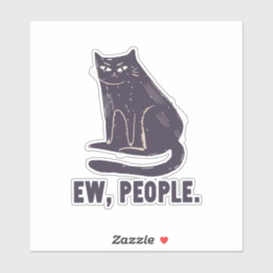 Ew,人々のおもしろいユーモア内向的なMeowy Black Cat シール