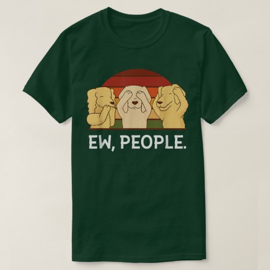 Ew、人々のおもしろい皮肉な犬 tシャツ (デザイン正面)