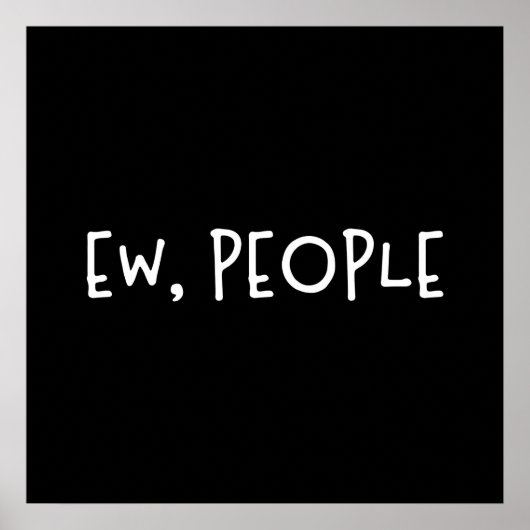 Ew、人々のユーモアおもしろい内向的 ポスター (正面)