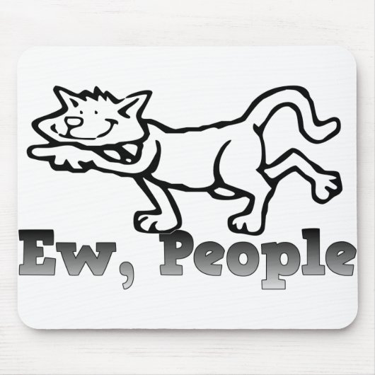Ew、人々の猫好きおもしろいギフト マウスパッド (正面)