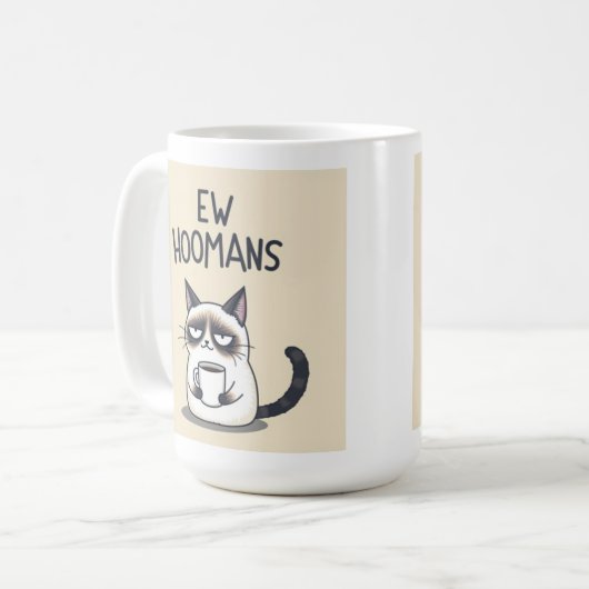 Ew Hoomans Funny Cat Mug コーヒーマグカップ (正面左)