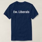Ew Liberals Apparel  Tシャツ (デザイン正面)