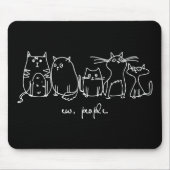 Ew、People おもしろい Meowy猫好き マウスパッド (正面)
