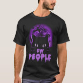 Ew People  Black Cat Anti Social Introvert Hallowe Tシャツ (正面)