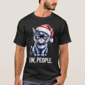 Ew People Black Cat Christmas Funny Introvert Holi Tシャツ (正面)