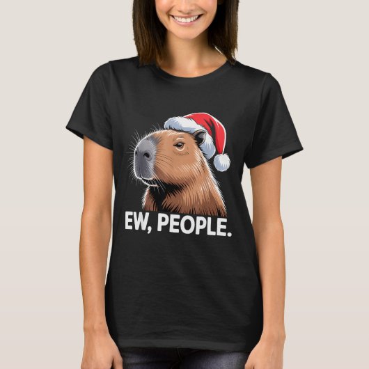 Ew People Capybara Christmas Humor  Tシャツ (正面)