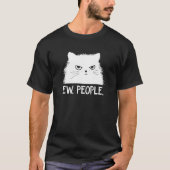 Ew People cat kitten saying meowy cat Tシャツ (正面)