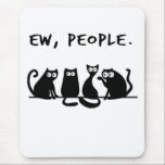 Ew People Funny Meowy Black Cats マウスパッド<br><div class="desc">Ew People Meowy Black Cats,  Ew People shirt,  funny cats,  cat lover,  cat mom shirt,  cat dad shirt,  black cat shirt,  funny halloween</div>