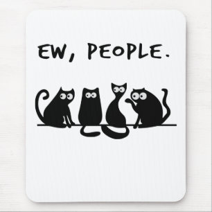 Ew People Funny Meowy Black Cats マウスパッド