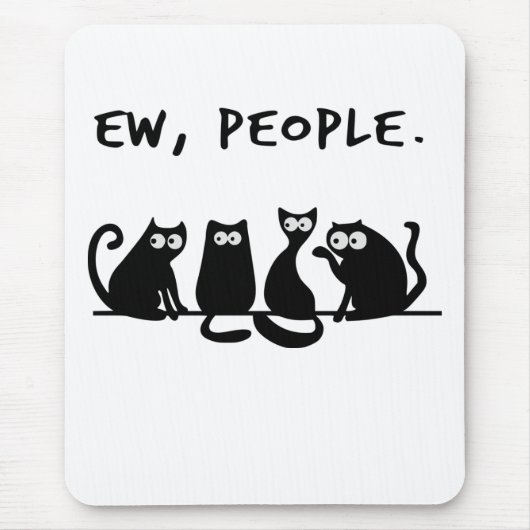 Ew People Funny Meowy Black Cats マウスパッド (正面)