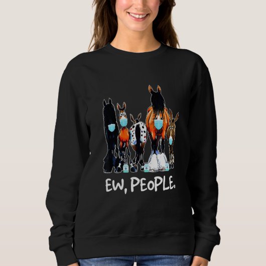 Ew People Horse Lover Horse Riding Equestrian Farm スウェットシャツ (正面)