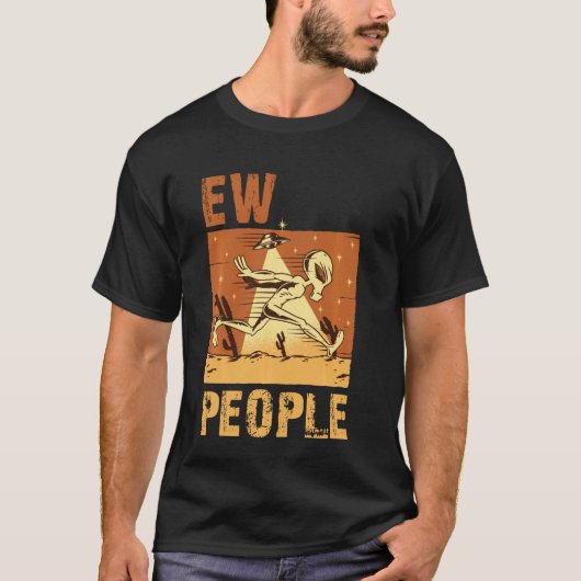 ew people joke sarcastic for family and friends Lo Tシャツ (正面)