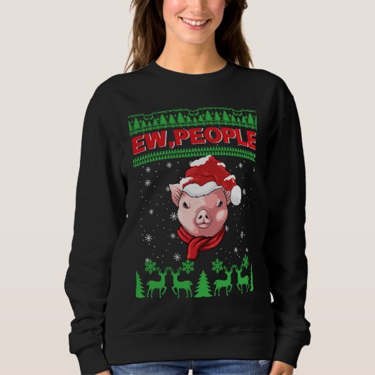 Ew People Pig Ugly Christmas スウェットシャツ (正面)