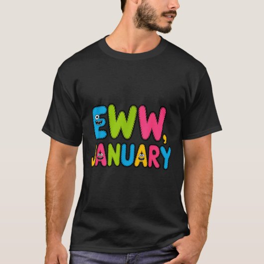 Eww January Funny New Year Saying Cute Boys Girls Tシャツ (正面)