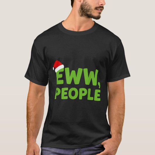 Eww People Santa Hat Funny Christmas Men Women  Tシャツ (正面)